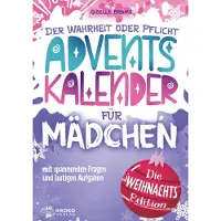 Sonstige Verlage Adventskalender für Mädchen – Wahrheit oder Pflicht Weihnachtsedition mit kniffligen Fragen & Mutproben