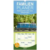 Sonstige Verlage Familienplaner 2027 - Klassische Loks aus Göppingen mit 5 Spalten (Wandkalender, 21 x 45 cm) CALVENDO
