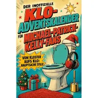 Tiptop Der inoffizielle Klo-Adventskalender für Michael-Patrick-Kelly-Fans