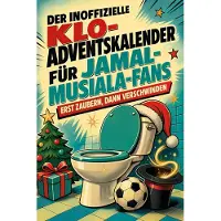 Tiptop Der inoffizielle Klo-Adventskalender für Jamal-Musiala-Fans