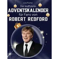 Sonstige Verlage Der inoffizielle Adventskalender für Fans von Robert Redford