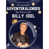 Sonstige Verlage Der inoffizielle Adventskalender für Fans von Billy Idol