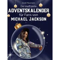 Sonstige Verlage Der inoffizielle Adventskalender für Fans von Michael Jackson