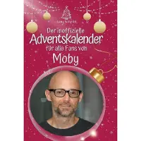 Sonstige Verlage Der inoffizielle Adventskalender für alle Fans von Moby