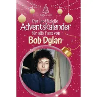 Sonstige Verlage Der inoffizielle Adventskalender für alle Fans von Bob Dylan