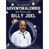Sonstige Verlage Der inoffizielle Adventskalender für Fans von Billy Joel