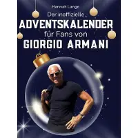 Sonstige Verlage Der inoffizielle Adventskalender für Fans von Giorgio Armani
