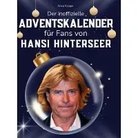 Sonstige Verlage Der inoffizielle Adventskalender für Fans von Hansi Hinterseer