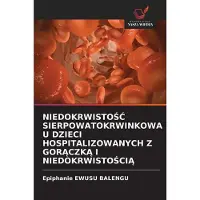 Sonstige Verlage Niedokrwisto¿¿ Sierpowatokrwinkowa U Dzieci Hospitalizowanych Z Gor¿Czk¿ I Niedokrwisto¿Ci¿
