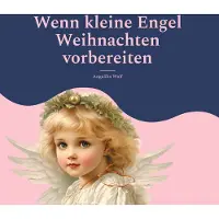 Sonstige Verlage Wenn kleine Engel Weihnachten vorbereiten
