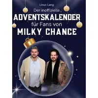 Sonstige Verlage Der inoffizielle Adventskalender für Fans von Milky Chance