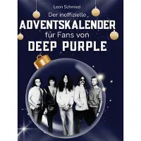 Sonstige Verlage Der inoffizielle Adventskalender für Fans von Deep Purple