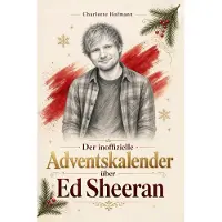 Bookwire Der inoffizielle Adventskalender über Ed Sheeran