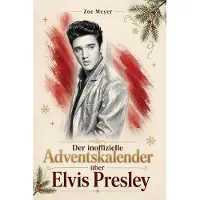 Bookwire Der inoffizielle Adventskalender über Elvis Presley