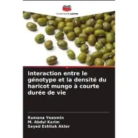 Sonstige Verlage Interaction entre le génotype et la densité du haricot mungo à courte durée de vie
