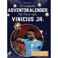 Sonstige Verlage Der inoffizielle Adventskalender für Fans von Vinicius Jr.
