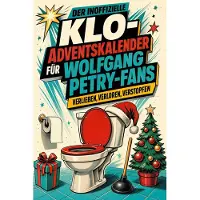 Bookwire Der inoffizielle Klo-Adventskalender für Wolfgang Petry-Fans