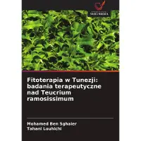 Sonstige Verlage Fitoterapia w Tunezji: badania terapeutyczne nad Teucrium ramosissimum
