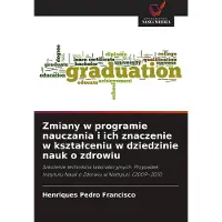 Sonstige Verlage Zmiany w programie nauczania i ich znaczenie w kszta¿ceniu w dziedzinie nauk o zdrowiu