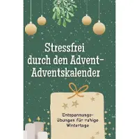 Sonstige Verlage Stressfrei durch den Advent - der Adventskalender