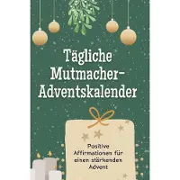 Sonstige Verlage Tägliche Mutmacher-Adventskalender