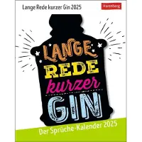 Sonstige Verlage Lange Rede kurzer Gin Tagesabreißkalender 2025