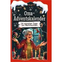Sonstige Verlage Adventskalender Oma mit 24 Adventssüßigkeiten, Oma-Humor und Weihnachtsplätzchen-Diät