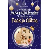 Bookwire Der inoffizielle Adventskalender für alle Fans von Fack ju Göhte