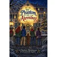 Tiptop Adventskalenderbuch: Das Phantom von Ahrensburg – 24 Kapitel Detektivgeschichte für Kinder ab 8 Jahren