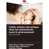 Sonstige Verlage Colite entéro-nécrotique chez les prématurés nourris précocement
