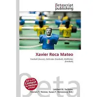 Sonstige Verlage Fußballspieler Xavier Roca Mateo, spanischer Nationalität, geboren am 19. Januar 1974