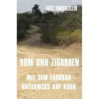 Sonstige Verlage Finkenzeller, F: RUM UND ZIGARREN - Mit dem Fahrrad unterweg