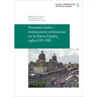 Epubli Normativitäten und kirchliche Institutionen in Neuspanien, 16. bis 19