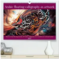 CALVENDO Arabische Kalligraphie als Kunstwerk (Hochwertiger Premium-Wandkalender 2027, Format DIN A2, Querformat), 12-Monats-Wandkalender