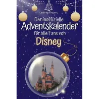 Bookwire Der inoffizielle Adventskalender für alle Fans von Disney