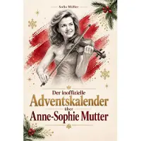 Bookwire Der inoffizielle Adventskalender über Anne-Sophie Mutter