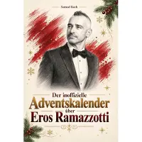 Bookwire Der inoffizielle Adventskalender über Eros Ramazzotti